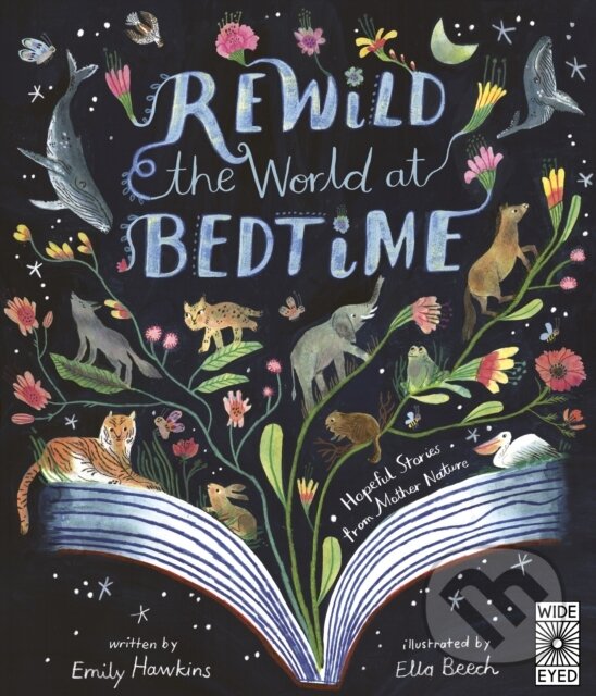 Levně Rewild the World at Bedtime (Hopeful Stories from Mother Nature) - kniha z kategorie Pre deti a mládež