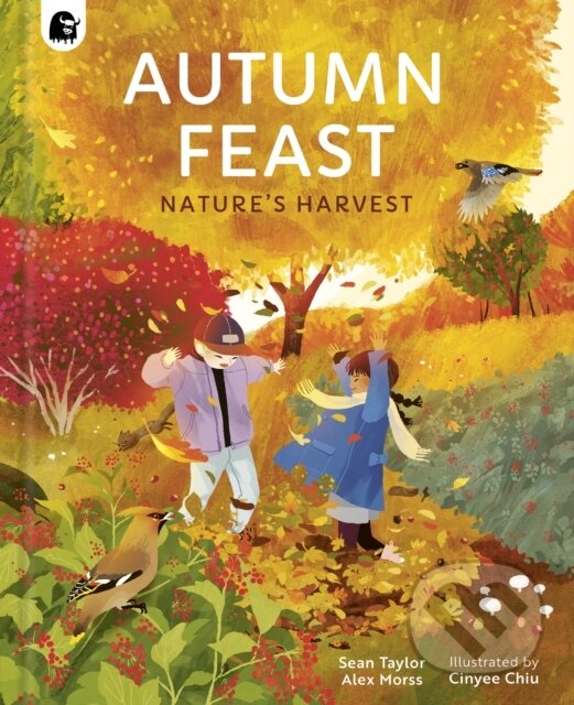Levně Autumn Feast Natures Harvest (Nature's Harvest) - Alex Morss, Sean Taylor - kniha z kategorie Naučné knihy