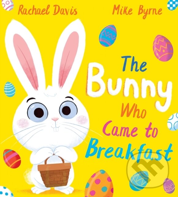 Levně The Bunny Who Came to Breakfast (PB) - Rachael Davis - kniha z kategorie Zdravie a životný štýl