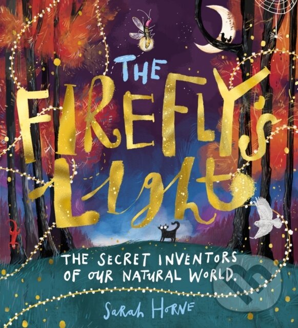 Levně The Firefly's Light: The Secret Inventors of Our Natural World - kniha z kategorie Doplnky a darčeky