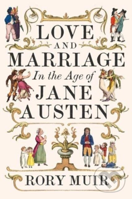 Love and Marriage in the Age of Jane Austen koupíte na Martinus.cz