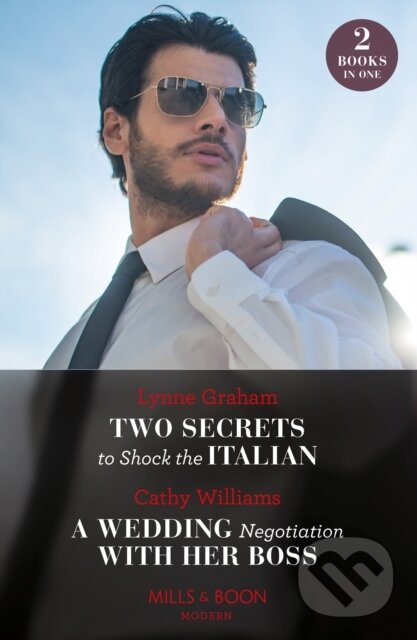 Levně Two Secrets To Shock The Italian / A Wedding Negotiation With Her Boss - kniha z kategorie Romantika