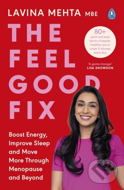 Levně The Feel Good Fix (Boost Energy, Improve Sleep and Move More Through Menopause and Beyond) - kniha z kategorie Zdravie a životný štýl