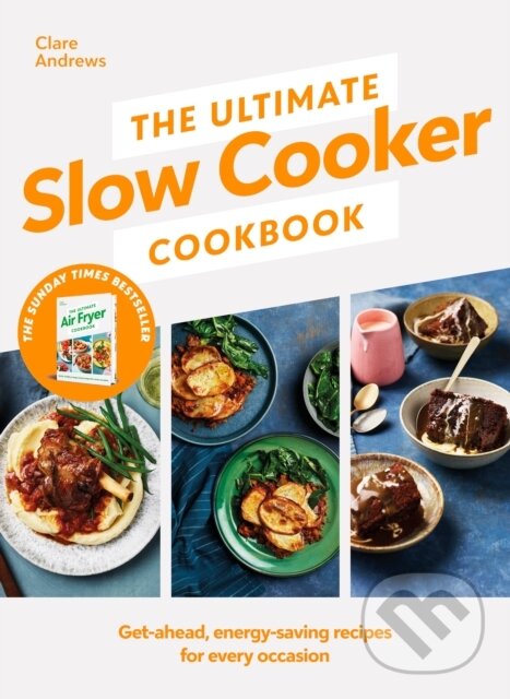 Levně The Ultimate Slow Cooker Cookbook (The Kitchen must-have From the bestselling author of The Ultimate Air Fryer Cookbook) - kniha z kategorie Zdravie…