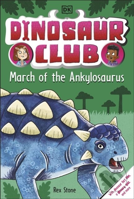 Levně Dinosaur Club: March of the Ankylosaurus - Rex Stone - kniha z kategorie Naučné knihy