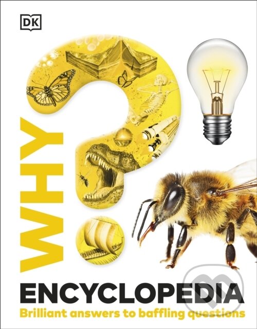 Levně Why? Encyclopedia (Brilliant Answers to Baffling Questions) - kniha z kategorie Naučné knihy