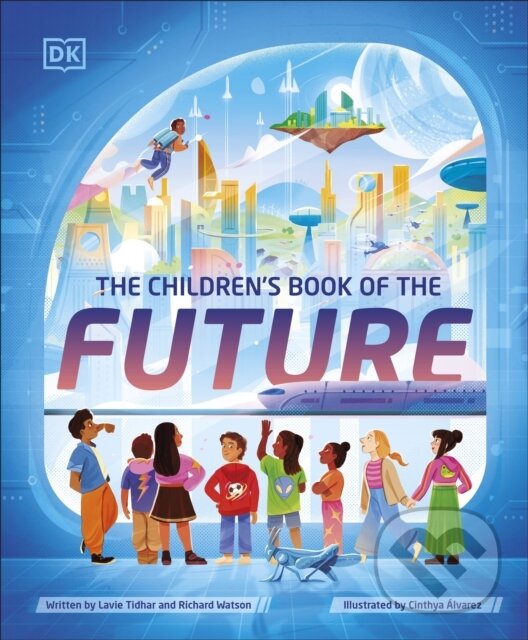 Levně The Children's Book of the Future - Lavie Tidhar, Richard Watson - kniha z kategorie Pre deti a mládež