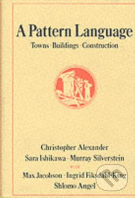 Kniha: Pattern Language Towns Buildings Const (Christopher Alexander)