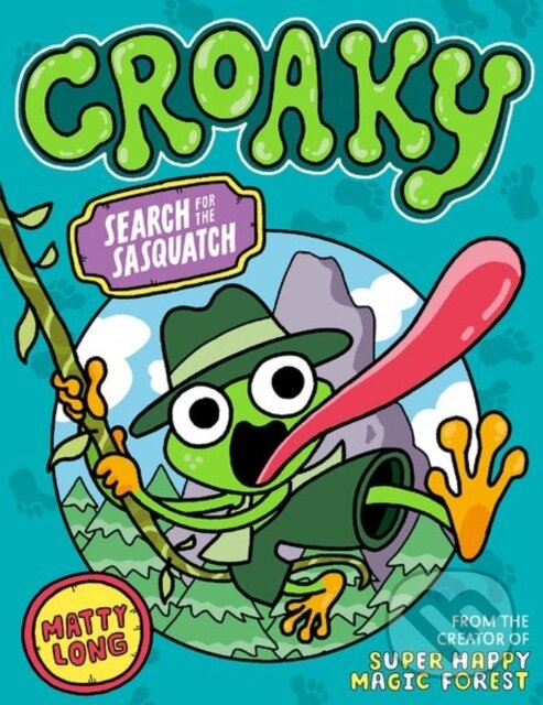 Levně Croaky: Search for the Sasquatch - Matty Long - kniha z kategorie Naučné knihy