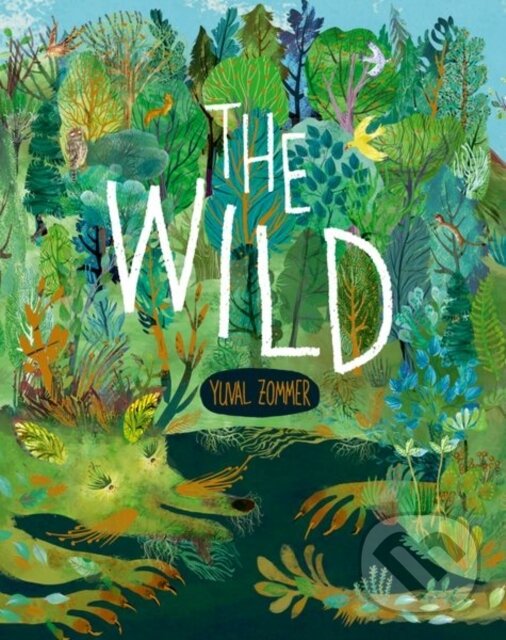 Levně The Wild - Yuval Zommer - kniha z kategorie Beletria
