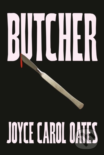 Levně Butcher - Joyce Carol Oates - kniha z kategorie Beletria
