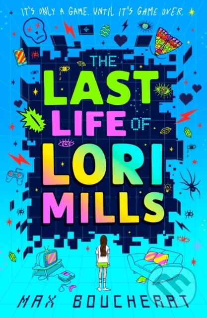 Levně The Last Life of Lori Mills - Max Boucherat - kniha z kategorie Pre deti a mládež