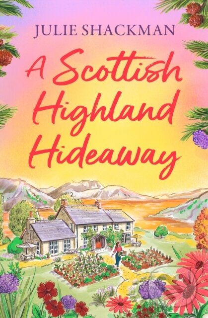 Levně A Scottish Highland Hideaway - Julie Shackman - kniha z kategorie Spoločenská beletria