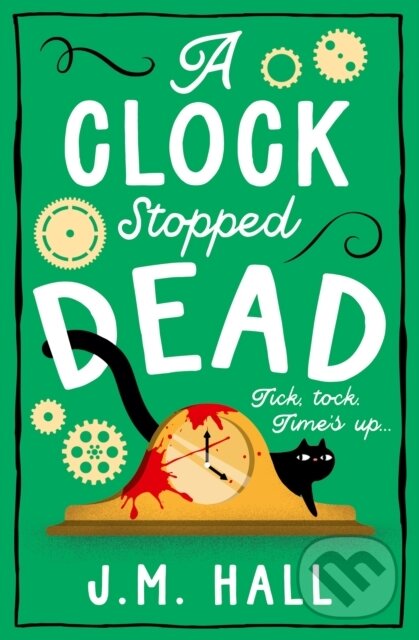 Levně A Clock Stopped Dead - J.M. Hall - kniha z kategorie Detektívky, trilery a horory