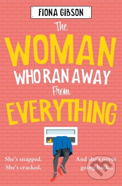 Levně The Woman Who Ran Away from Everything - Fiona Gibson - kniha z kategorie Romantika