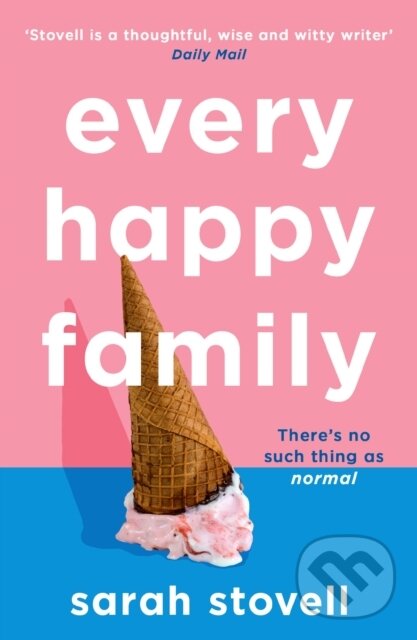 Levně Every Happy Family - Sarah Stovell - kniha z kategorie Spoločenská beletria