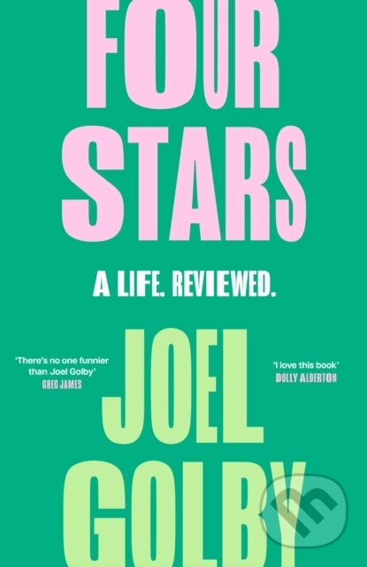Levně Four Stars (A Life. Reviewed.) - Joel Golby - kniha z kategorie Filozofia
