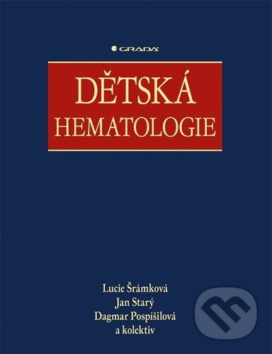 Levně Dětská hematologie - Dagmar Pospišilová, Jan Starý, Lucie Šrámková - kniha z kategorie Pediatria
