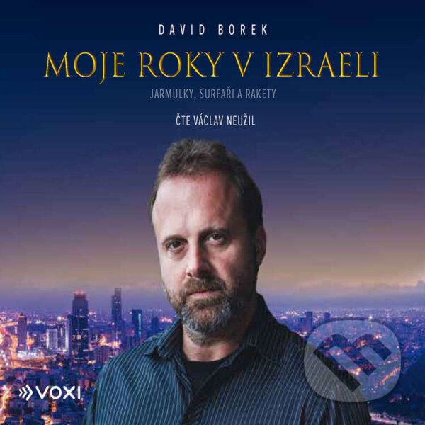 Audiokniha: Moje roky v Izraeli (David Borek). Voxi, 2024