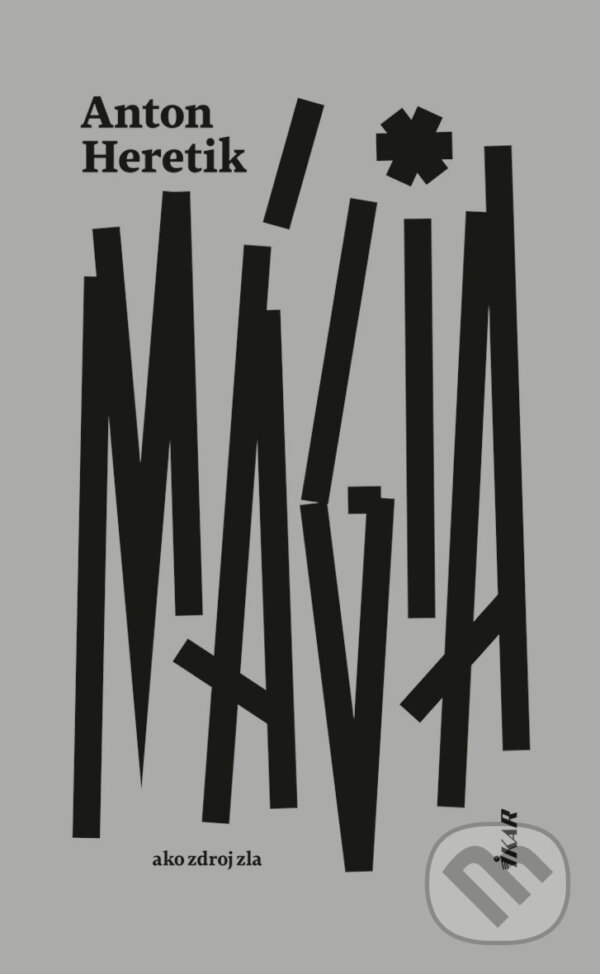 E-kniha: Mágia ako zdroj zla (Anton Heretik). Ikar, 2024
