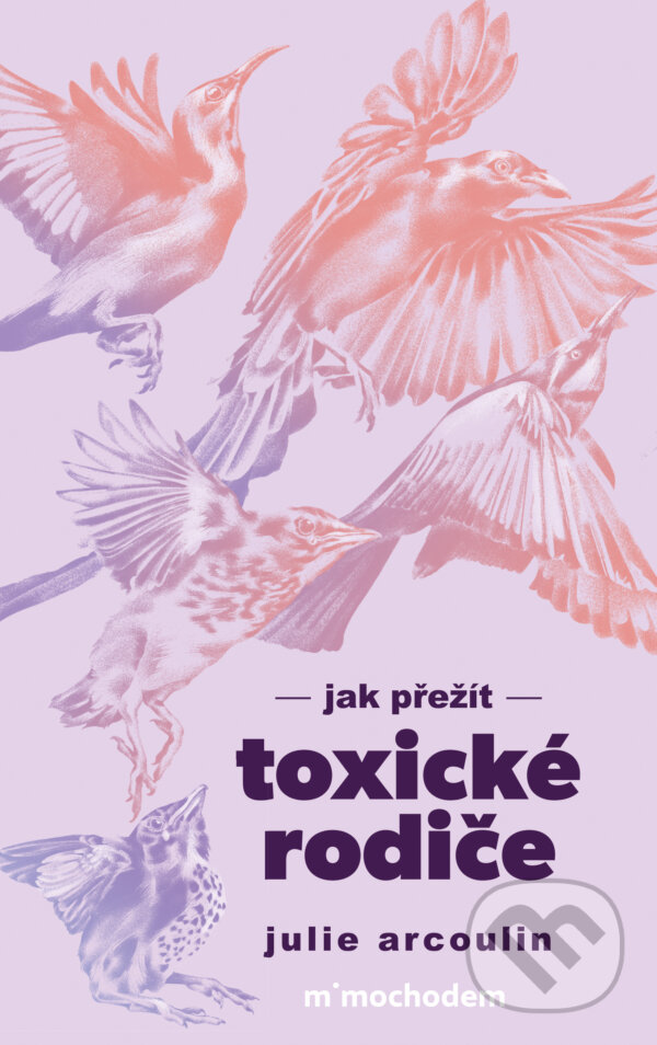E-kniha: Jak přežít toxické rodiče (Julie Arcoulin). Mimochodem, 2025