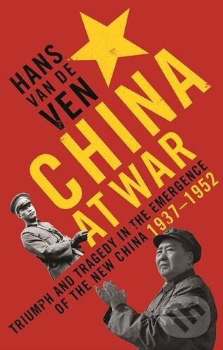 Levně China at War (Triumph and Tragedy in the Emergence of the New China 1937-1952) - kniha z kategorie História