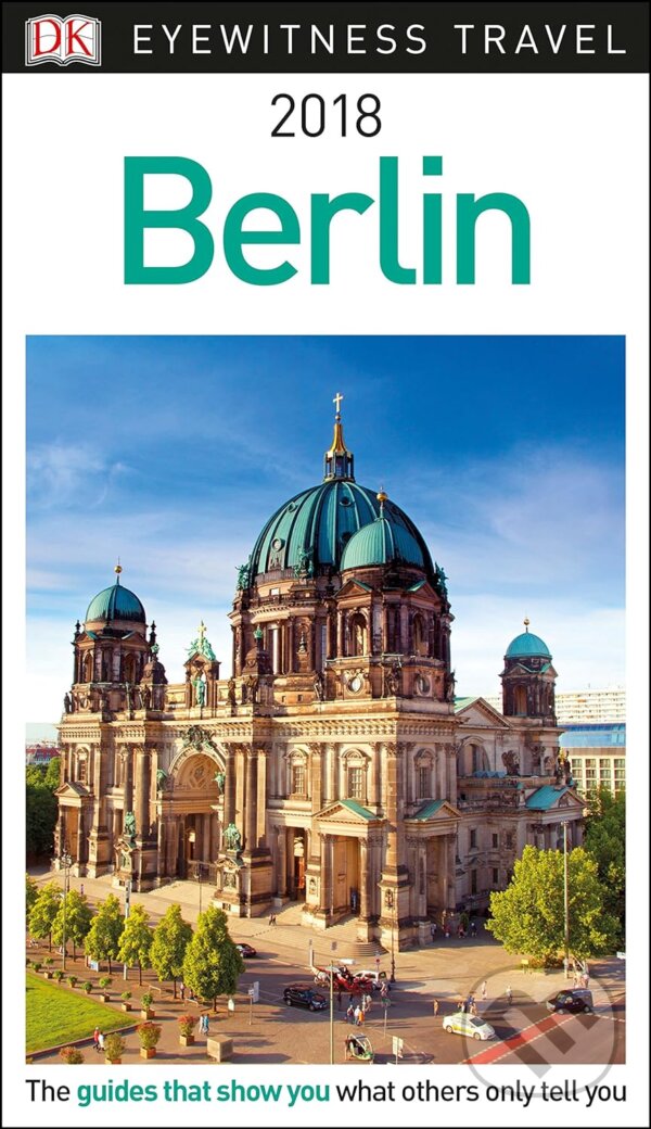 Kniha: Berlin 2018 (Dorling Kindersley). Dorling Kindersley, 2017
