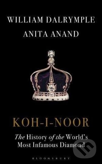 Levně Koh-I-Noor (The History of the World's Most Infamous Diamond) - kniha z kategorie História