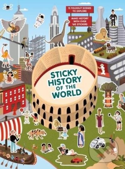 Levně Sticky History of the World - Caroline Selmes (ilustrácie) - kniha z kategorie Naučné knihy