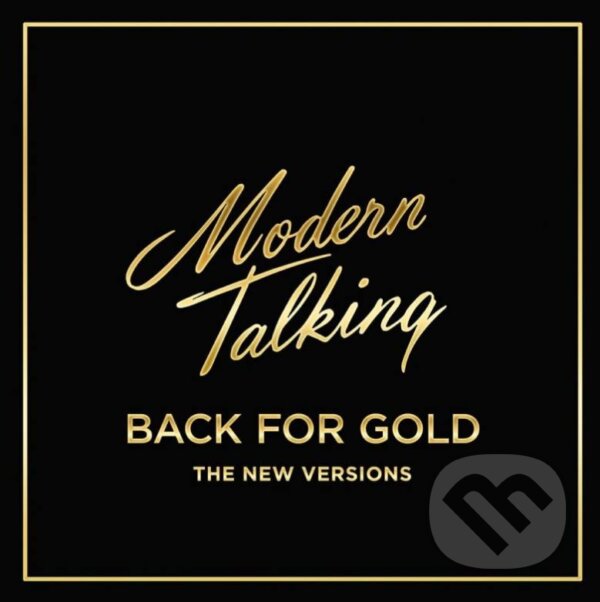 Modern Talking: Back For Gold LP - Modern Talking, Hudobné albumy, 2017