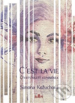 Levně C´est la vie - Simona Kožuchová - kniha z kategorie Spoločenská beletria