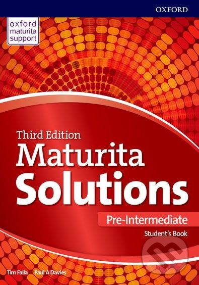 Maturita Solutions - Pre-Intermediate - Student&#039;s Book - Tim Falla, Paul A. Davies, Oxford University Press, 2016