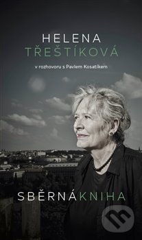 Levně Sběrná kniha (Helena Třeštíková v rozhovoru s Pavlem Kosatíkem) - kniha z kategorie Rozhovory