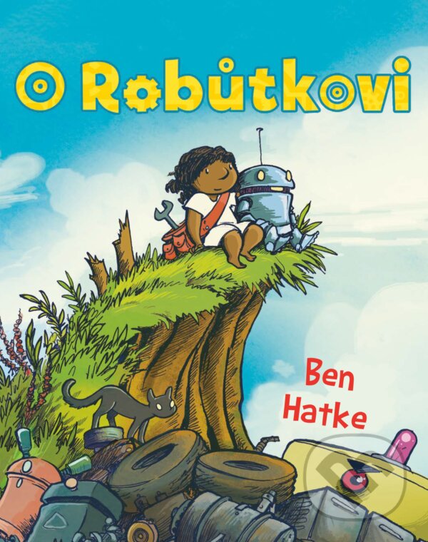 O robůtkovi - Ben Hatke, CPRESS, 2017