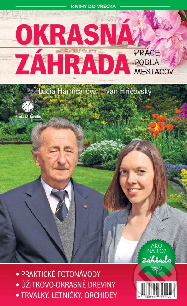 Levně Okrasná záhrada (Práce podľa mesiacov) - Ivan Hričovský, Lucia Harničárová - kniha z kategorie Dom, byt a záhrada