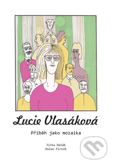 Levně Lucie Vlasáková - Jirka Daňák, Dušan Pirník - kniha z kategorie Beletria