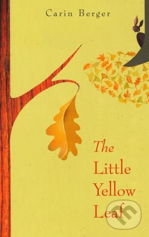 Levně The Little Yellow Leaf - Carin Berger - kniha z kategorie Rozprávky