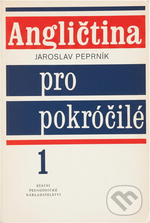 Kniha: Angličtina pro pokročilé (Jaroslav Peprník). , 1992