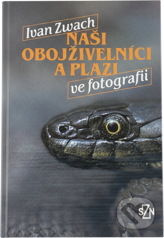 Kniha: Naši obojživelníci a plazi ve fotografii (Ivan Zwach). , 1990