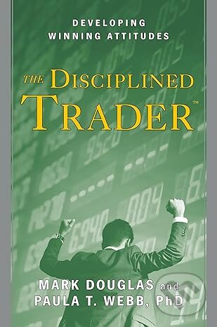 Kniha: The Disciplined Trader: Developing Winning Attitudes (Mark Douglas)
