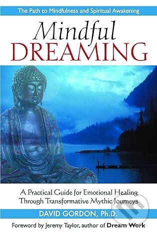 Kniha: Mindful Dreaming (David Gordon). Career Publications, 2007