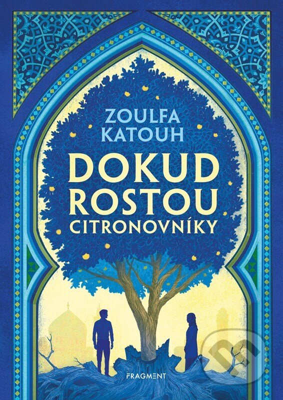 Levně Dokud rostou citronovníky - Zoulfa Katouh - kniha z kategorie Beletria