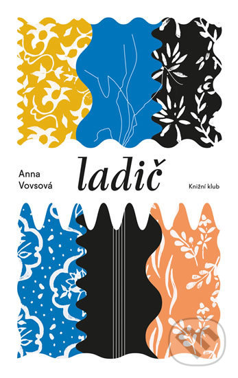 Ladič - Anna Vovsová, Knižní klub, 2017