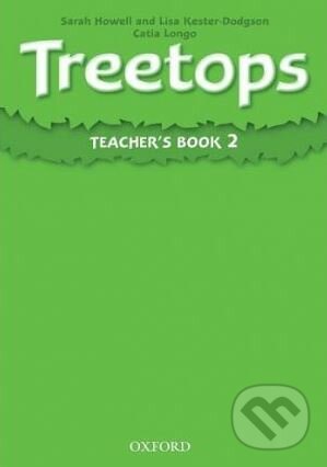 Levně Treetops 2: Teacher's Book - Sarah Howell, Lisa Kester-Dodgson - kniha z kategorie Jazykové učebnice a slovníky