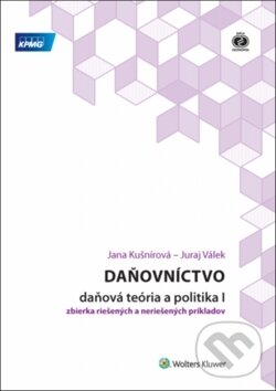 Levně Daňovníctvo - daňová teória a politika I (Zbierka riešených a neriešných príkladov) - kniha z kategorie Účtovníctvo a dane