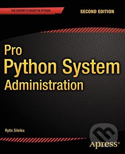 Levně Pro Python System Administration - Rytis Sileika - kniha z kategorie Počítače a internet