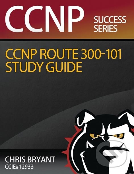 Levně CCNP ROUTE 300-101 Study Guide - Chris Bryant - kniha z kategorie Počítače a internet