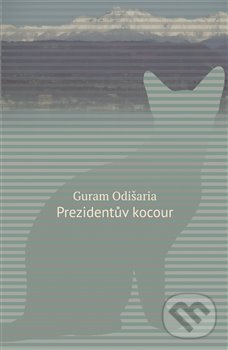 Levně Prezidentův kocour - Guram Odišaria - kniha z kategorie Spoločenská beletria