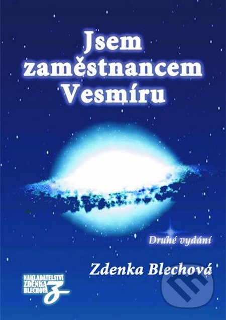 Levně Jsem zaměstnancem Vesmíru - Zdenka Blechová - kniha z kategorie Spiritualita