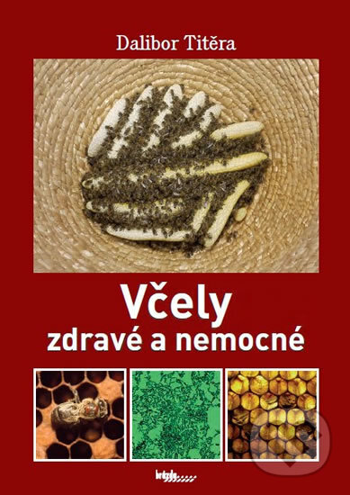 Levně Včely zdravé a nemocné - Dalibor Titěra - kniha z kategorie Chov včiel